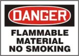 DANGER FLAMMABLE MATERIAL NO SMOKING