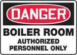 BOILER ROOM AUTHORIZED PERSONNEL ONLY