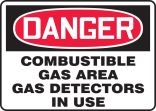 DANGER COMBUSTIBLE GAS AREA GAS DETECTORS IN USE