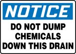 NOTICE DO NOT DUMP CHEMICALS DOWN THIS DRAIN