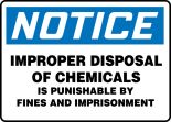 IMPROPER DISPOSAL OF CHEMICALS IS PUNISHABLE BY FINES AND IMPRISONMENT