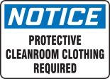 NOTICE PROTECTIVE CLEANROOM CLOTHING REQUIRED