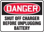 SHUT OFF CHARGER BEFORE UNPLUGGING BATTERY