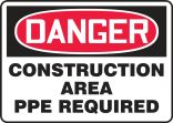OSHA Danger Safety Sign: Construction Area - PPE Required