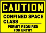 CONFINED SPACE CLASS ___ PERMIT REQUIRED FOR ENTRY