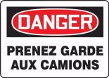DANGER PRENEZ GARDE AUX CAMIONS (FRENCH)