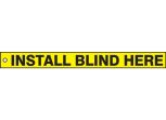 Safety Tag, Legend: INSTALL BLIND HERE