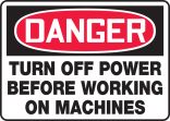 Turn Off Power Before Working On Machines