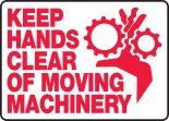 KEEP HANDS CLEAR OF MOVING MACHINERY (W/GRAPHIC)
