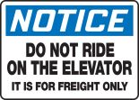 Do Not Ride On The Elevator It Is For Freight Only