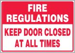 FIRE REGULATIONS KEEP DOOR CLOSED AT ALL TIMES