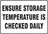ENSURE STORAGE TEMPERATURE IS CHECKED DAILY