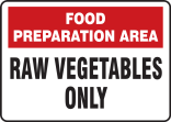 FOOD PREPERATION AREA RAW VEGETABLES ONLY