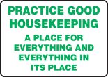 PRACTICE GOOD HOUSEKEEPING A PLACE FOR EVERYTHING AND EVERYTHING IN ITS PLACE