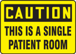 THIS IS A SINGLE-PATIENT ROOM
