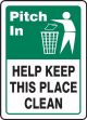 PITCH IN HELP KEEP THIS PLACE CLEAN