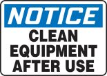 CLEAN EQUIPMENT AFTER USE
