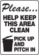 PLEASE… HELP KEEP THIS AREA CLEAN PICK UP AND PITCH IN (W/GRAPHIC)