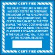 Safety Label, Legend: CERTIFIED THE DIELECTRIC FLUID IN THIS UNIT HAS BEEN TESTED TO DETERMINE THE AMOUNT OF POLYCHLORINATED BIPHENYL(S) (PCB CON...