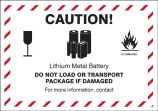 CAUTION! LITHIUM METAL BATTERY DO NOT LOAD OR TRANSPORT PACKAGE IF DAMAGED FOR MORE INFORMATION CALL ___