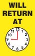 WILL RETURN AT (PIC OF CLOCK) / COME IN PLEASE WE ARE OPEN