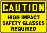 HIGH IMPACT SAFETY GLASSES REQUIRED