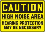 HIGH NOISE AREA HEARING PROTECTION MAY BE NECESSARY