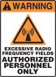EXCESSIVE RADIO FREQUENCY FIELDS AUTHORIZED PERSONNEL ONLY (W/GRAPHIC)