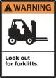 Safety Sign, Header: WARNING, Legend: LOOK OUT FOR FORKLIFTS (W/GRAPHIC)