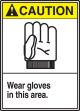 WEAR GLOVES IN THIS AREA (W/GRAPHIC)
