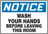WASH YOUR HANDS BEFORE LEAVING THIS ROOM