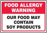 Safety Sign: Food Allergy Warning - Our Food May Contain Soy Products