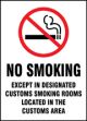 NO SMOKING EXCEPT IN DESIGNATED CUSTOMS SMOKING ROOMS LOCATED IN THE CUSTOMS AREA W/GRAPHIC (FLORIDA)