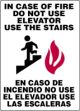 IN CASE OF FIRE DO NOT USE ELEVATOR USE THE STAIRS (W/GRAPHIC) (BILINGUAL)