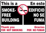 THIS IS A SMOKE-FREE BUILDING THANK YOU FOR NOT SMOKING (W/GRAPHIC) (BILINGUAL)