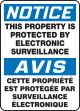 NOTICE THIS PROPERTY IS PROTECTED BY ELETRONIC SURVEILLANCE