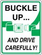 BUCKLE UP AND DRIVE CAREFULLY (W/ PICTORIAL)