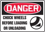CHOCK WHEELS BEFORE LOADING OR UNLOADING (W/GRAPHIC)