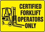 CERTIFIED FORKLIFT OPERATORS ONLY (W/GRAPHIC)