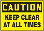 KEEP CLEAR AT ALL TIMES