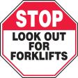 STOP LOOK OUR FOR FORKLIFTS