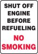 SHUT OFF ENGINE BEFORE REFUELING NO SMOKING