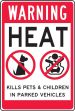 Safety Sign: Warning Heat Kills Pets & Children In Parked Vehicles