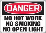 NO HOT WORK NO SMOKING NO OPEN LIGHT