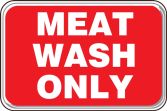 MEAT WASH ONLY