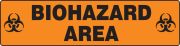 Safety Sign, Legend: BIOHAZARD AREA W/GRAPHIC