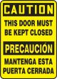 Safety Sign, Header: CAUTION/PRECAUCIÓN, Legend: THIS DOOR MUST BE KEPT CLOSED (BILINGUAL)