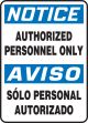 NOTICE AUTHORIZED PERSONNEL ONLY (BILINGUAL)