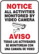 Safety Sign, Legend: ALL ACTIVITIES MONITORED BY VIDEO CAMERA (W/GRAPHIC)