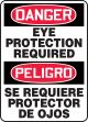 DANGER EYE PROTECTION REQUIRED (BILINGUAL)